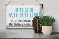 Blechschild Spruch 30x20cm ich bin so wie ich bin Schild