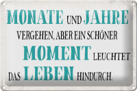 Blechschild Spruch 30x20cm schöner Moment leuchtet...