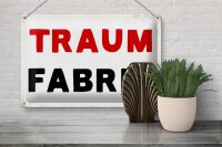 Blechschild Spruch 30x20cm Traum Fabrik Retro