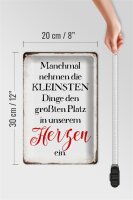 Blechschild Spruch 20x30cm die kleinsten Dinge größte Platz