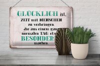 Blechschild Spruch 30x20cm glücklich ist Zeit mit Menschen