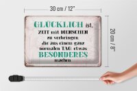 Blechschild Spruch 30x20cm glücklich ist Zeit mit Menschen