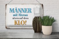 Blechschild Spruch 30x20cm Männer mit Niveau sitzen auf Klo