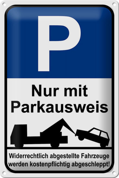 Blechschild Parken 20x30cm Parkplatzschild mit Parkausweis