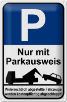 Blechschild Parken 20x30cm Parkplatzschild mit Parkausweis