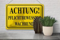 Blechschild Hinweis 30x20cm Achtung Wachhund pflichtbewusst