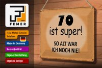 Blechschild Spruch 30x20cm 70 ist super so alt ich noch nie