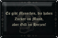 Blechschild Spruch 30x20cm es gibt Menschen Zucker im Mund