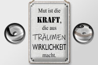 Blechschild Spruch 20x30cm Mut ist Kraft aus Träumen