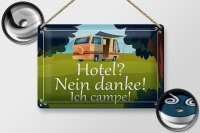 Blechschild Spruch 30x20cm Hotel nein danke ich campe