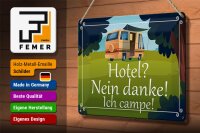 Blechschild Spruch 30x20cm Hotel nein danke ich campe