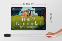 Blechschild Spruch 30x20cm Hotel nein danke ich campe