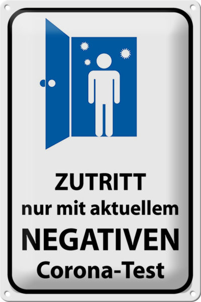 Blechschild Hinweis 20x30cm Zutritt negativen Corona Test