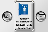 Blechschild Hinweis 20x30cm Zutritt negativen Corona Test