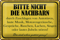 Blechschild Hinweis 30x20cm bitte nicht die Nachbarn stören