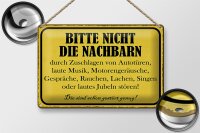 Blechschild Hinweis 30x20cm bitte nicht die Nachbarn stören