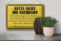 Blechschild Hinweis 30x20cm bitte nicht die Nachbarn stören