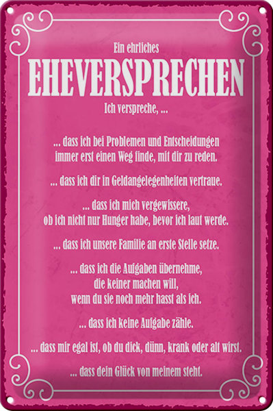 Blechschild Spruch 20x30cm ein ehrliches Eheversprechen