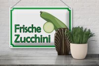 Blechschild Hinweis 30x20cm frische Zucchini Hofladen