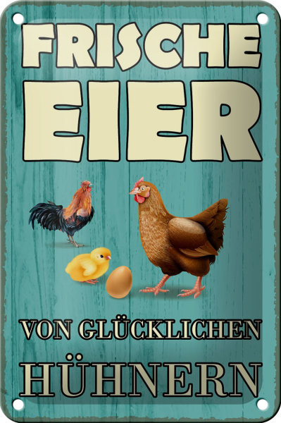 Blechschild Spruch 12x18cm frische Eier glückliche Hühner