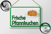 Blechschild Hinweis 30x20cm frische Pfannkuchen Verkauf