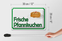 Blechschild Hinweis 30x20cm frische Pfannkuchen Verkauf