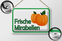 Blechschild Hinweis 30x20cm frische Mirabellen Hofladen