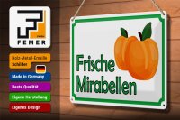 Blechschild Hinweis 30x20cm frische Mirabellen Hofladen