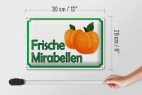 Blechschild Hinweis 30x20cm frische Mirabellen Hofladen