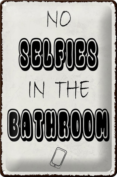 Blechschild Hinweis 20x30cm No Selfies in the Bathroom