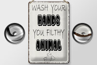 Blechschild Hinweis 20x30cm wash your hands filthy animal