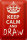 Blechschild Spruch 20x30cm Keep Calm and draw
