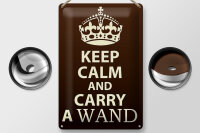 Blechschild Spruch 20x30cm Keep Calm and carry a wand