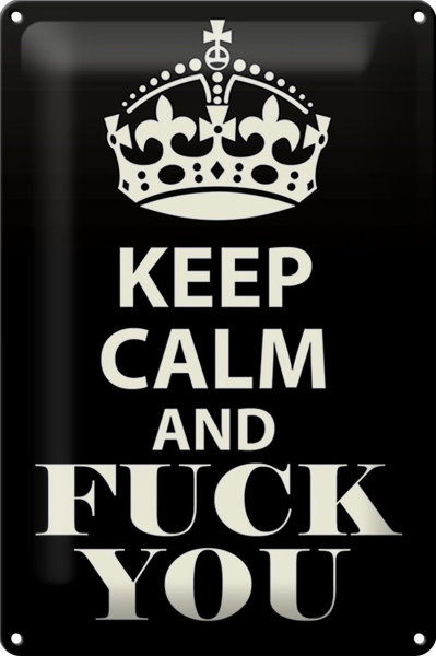 Blechschild Spruch 20x30cm Keep Calm and fuck you