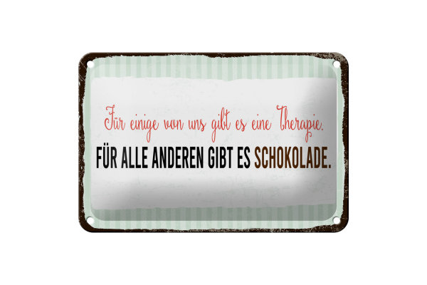 Blechschild Spruch 18x12cm für einige gibt es Therapie für andere Schokolade