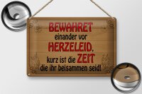 Blechschild Spruch 30x20cm bewahret einander vor Herzeleid