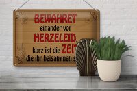Blechschild Spruch 30x20cm bewahret einander vor Herzeleid