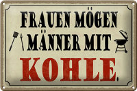 Blechschild Spruch 30x20cm Frauen mögen Männer...