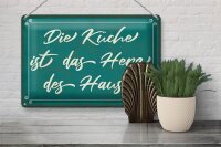 Blechschild Spruch 30x20cm Küche ist das Herz des Hauses