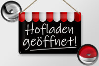 Blechschild Hinweis 30x20cm Hofladen geöffnet Verkauf
