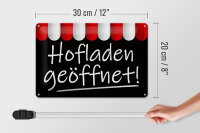 Blechschild Hinweis 30x20cm Hofladen geöffnet Verkauf