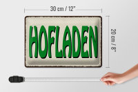 Blechschild Hinweis 30x20cm Hofladen Verkauf