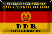 Blechschild Spruch 30x20cm alter Mann DDR aufgewachsen