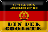 Blechschild Spruch 30x20cm so viele Ossis bin der coolste