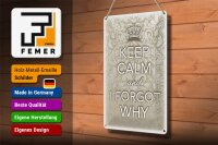 Blechschild Spruch 20x30cm Keep Calm and i forgot why
