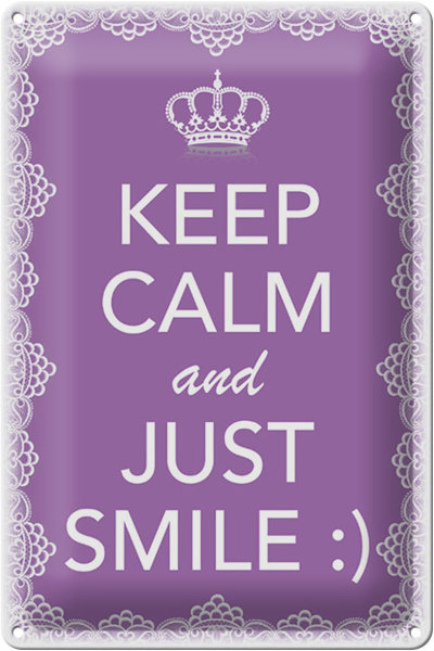 Blechschild Spruch 20x30cm Keep Calm and just smile:)