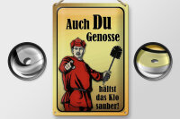 Blechschild Spruch 20x30cm Du Genosse hältst Klo sauber