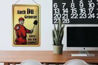 Blechschild Spruch 20x30cm Du Genosse hältst Klo sauber
