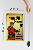 Blechschild Spruch 20x30cm Du Genosse hältst Klo sauber
