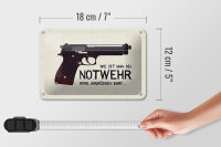 Blechschild Spruch 18x12cm wie oft bei Notwehr abdrücken Pistole Dekoration